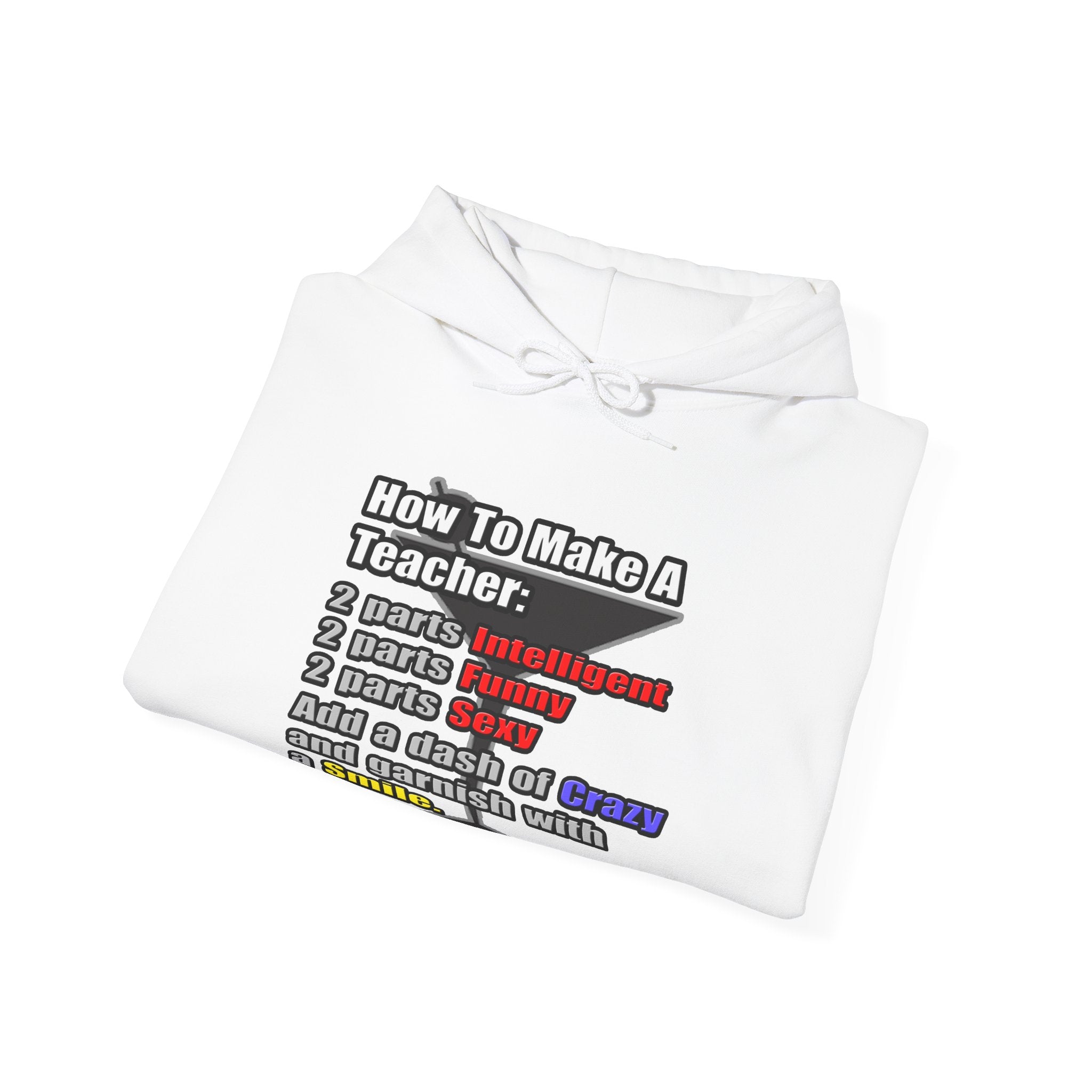 How To Make a Teacher - Unisex Heavy Blend™ Hooded Sweatshirt