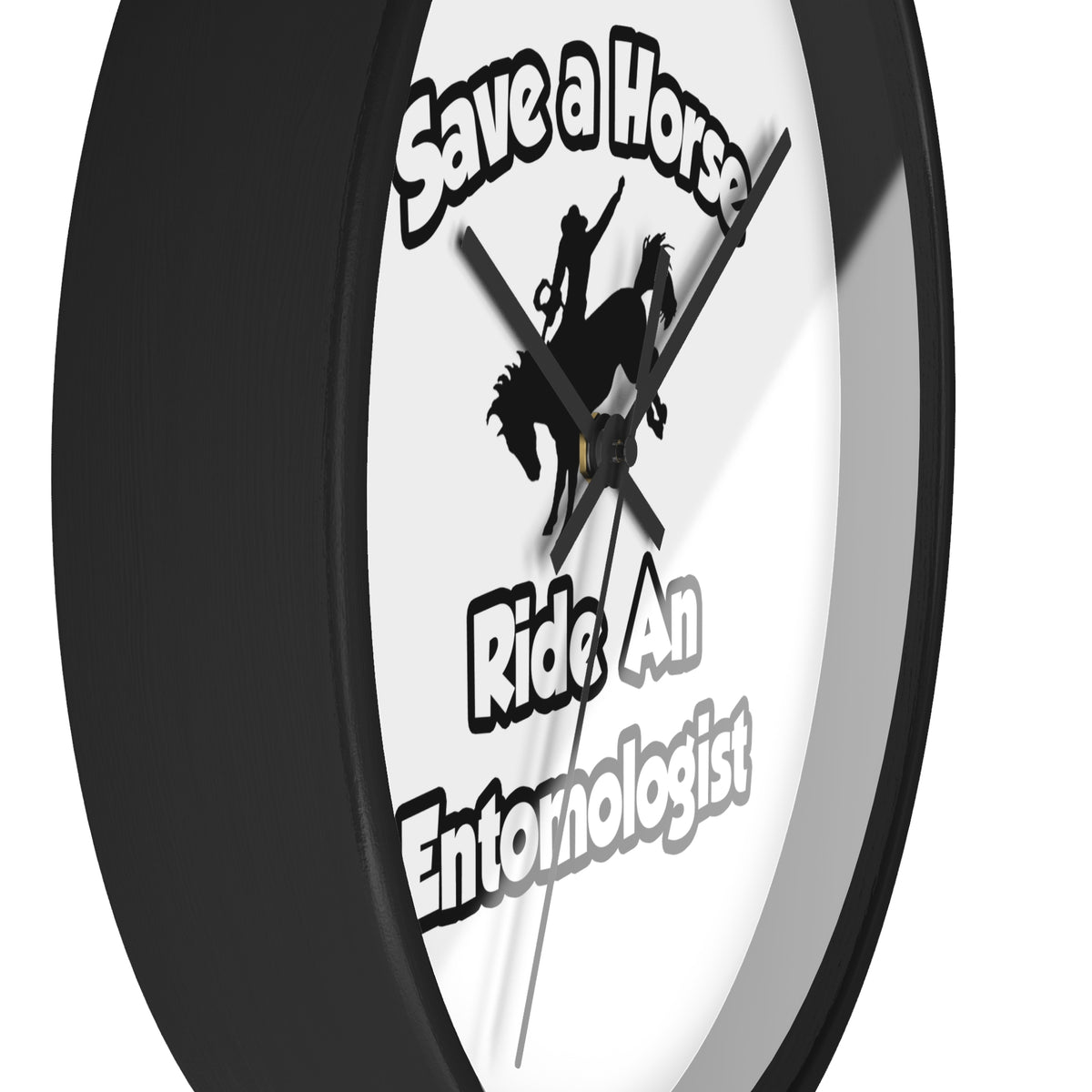 Save a Horse, Ride an Entomologist - Wall Clock
