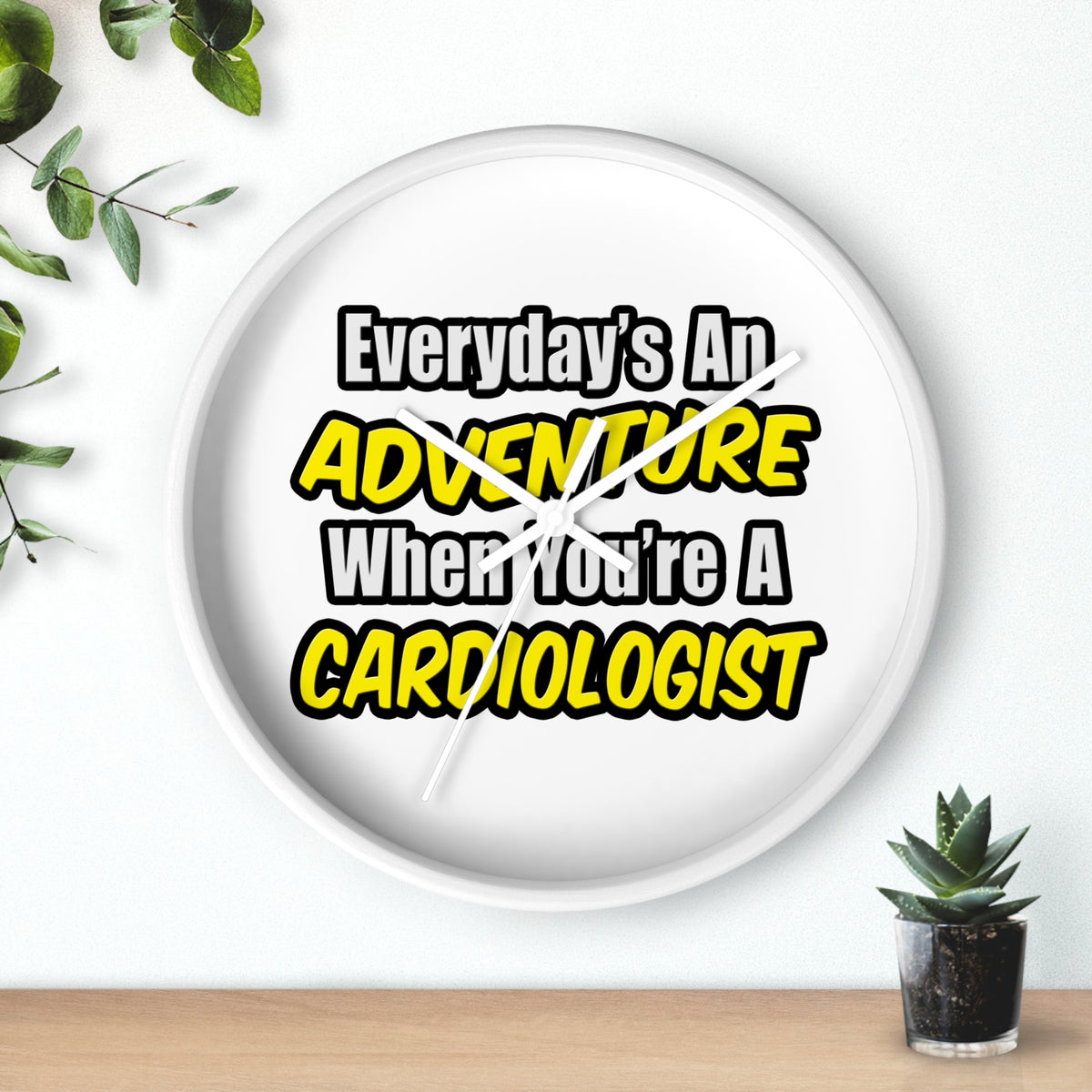 Everyday's An Adventure...Cardiologist - Wall Clock