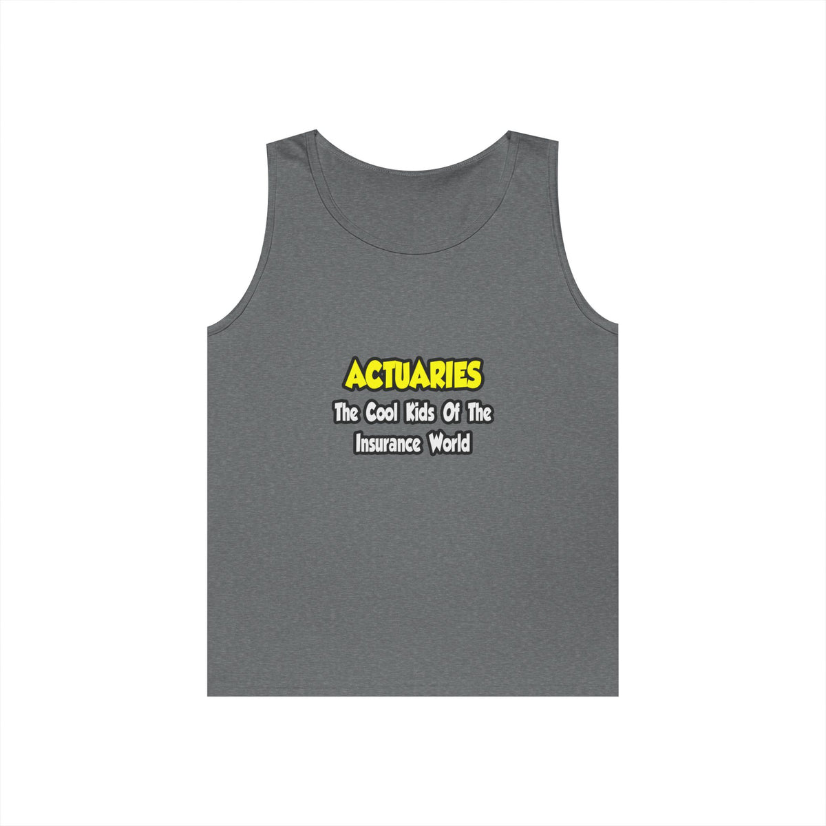 Actuaries...Cool Kids of Insurance World - Unisex Heavy Cotton Tank Top