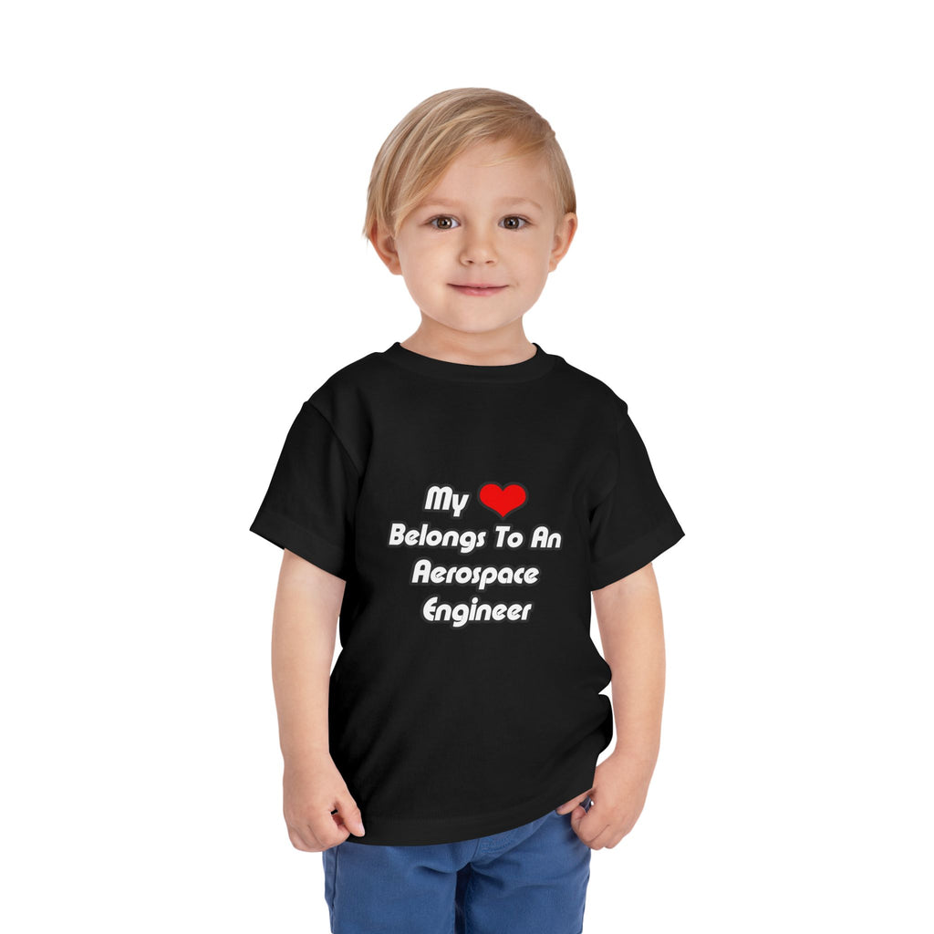 My Heart Belongs To An Aerospace Engineer - Toddler Short Sleeve Tee