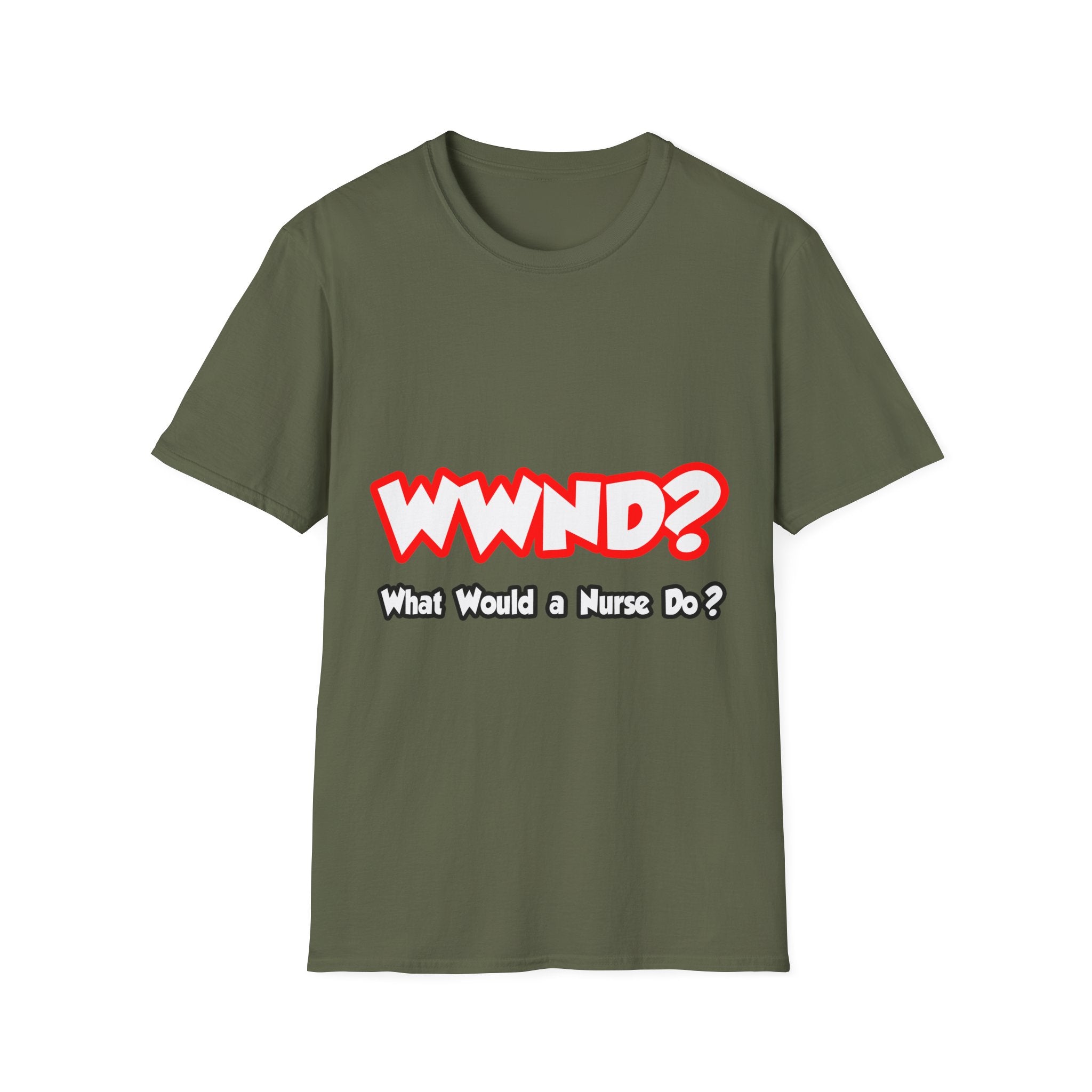 WWND...What Would a Nurse Do - Unisex Softstyle T-Shirt