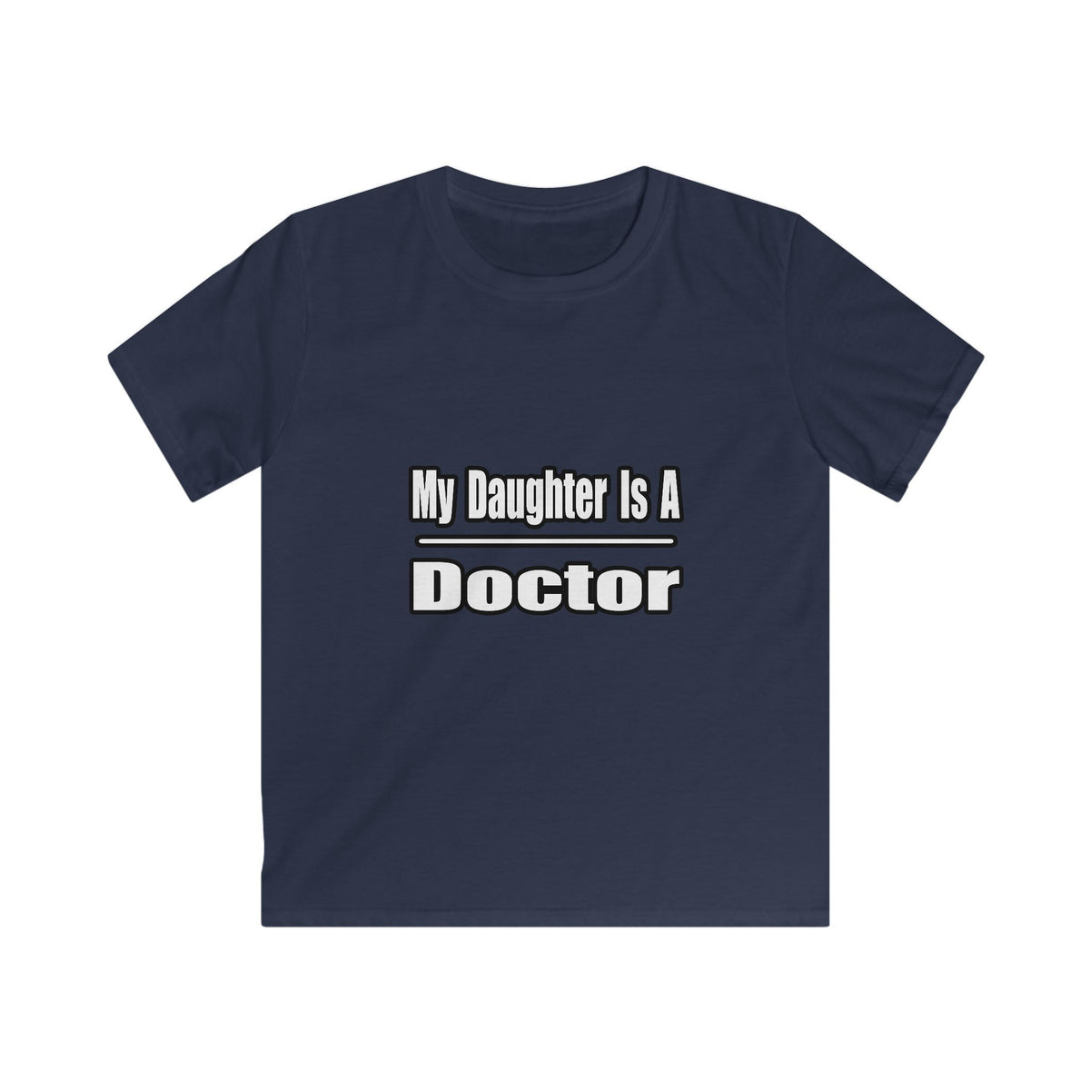 My Daughter Doctor - Kids Softstyle Tee