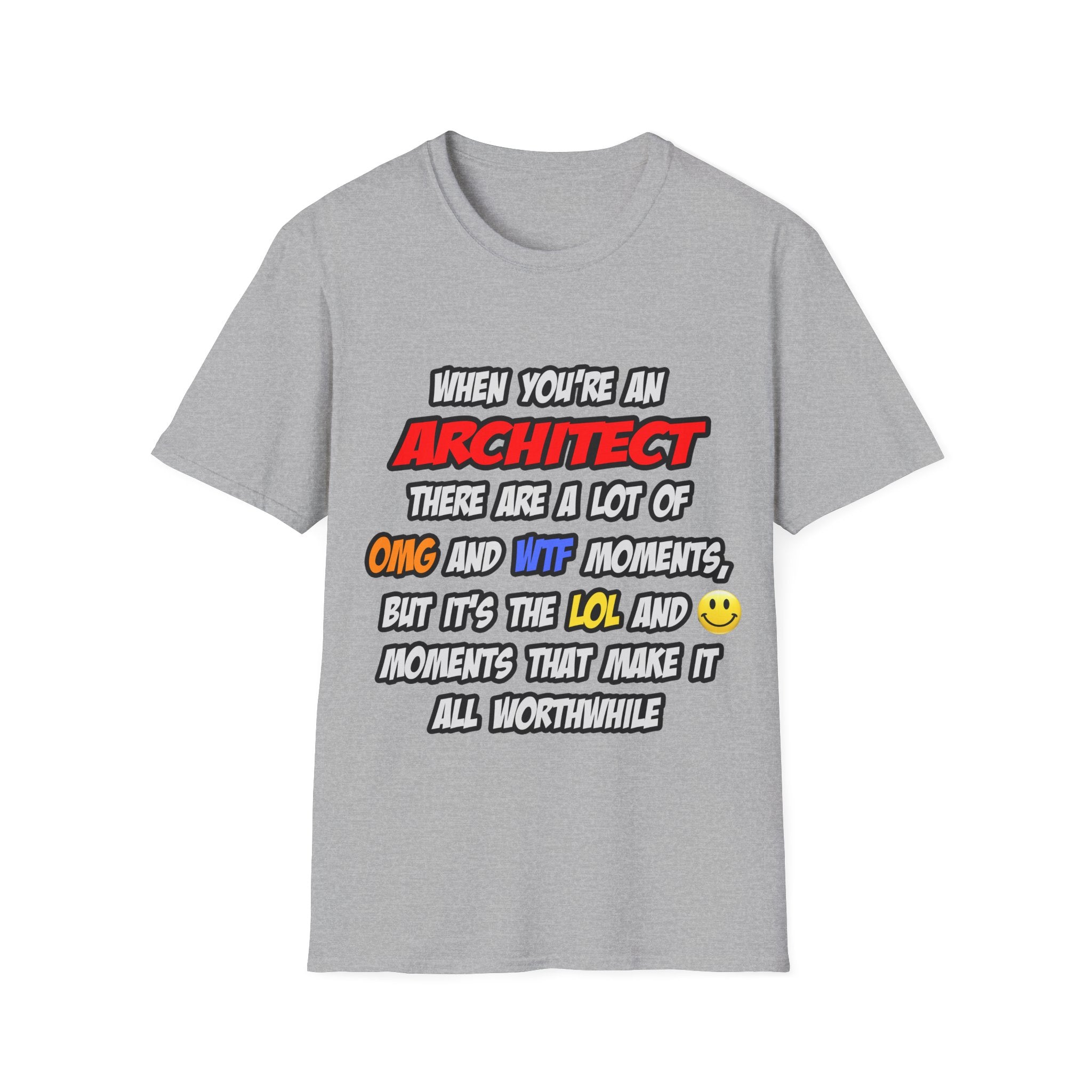 Architect .. OMG WTF LOL - Unisex Softstyle T-Shirt