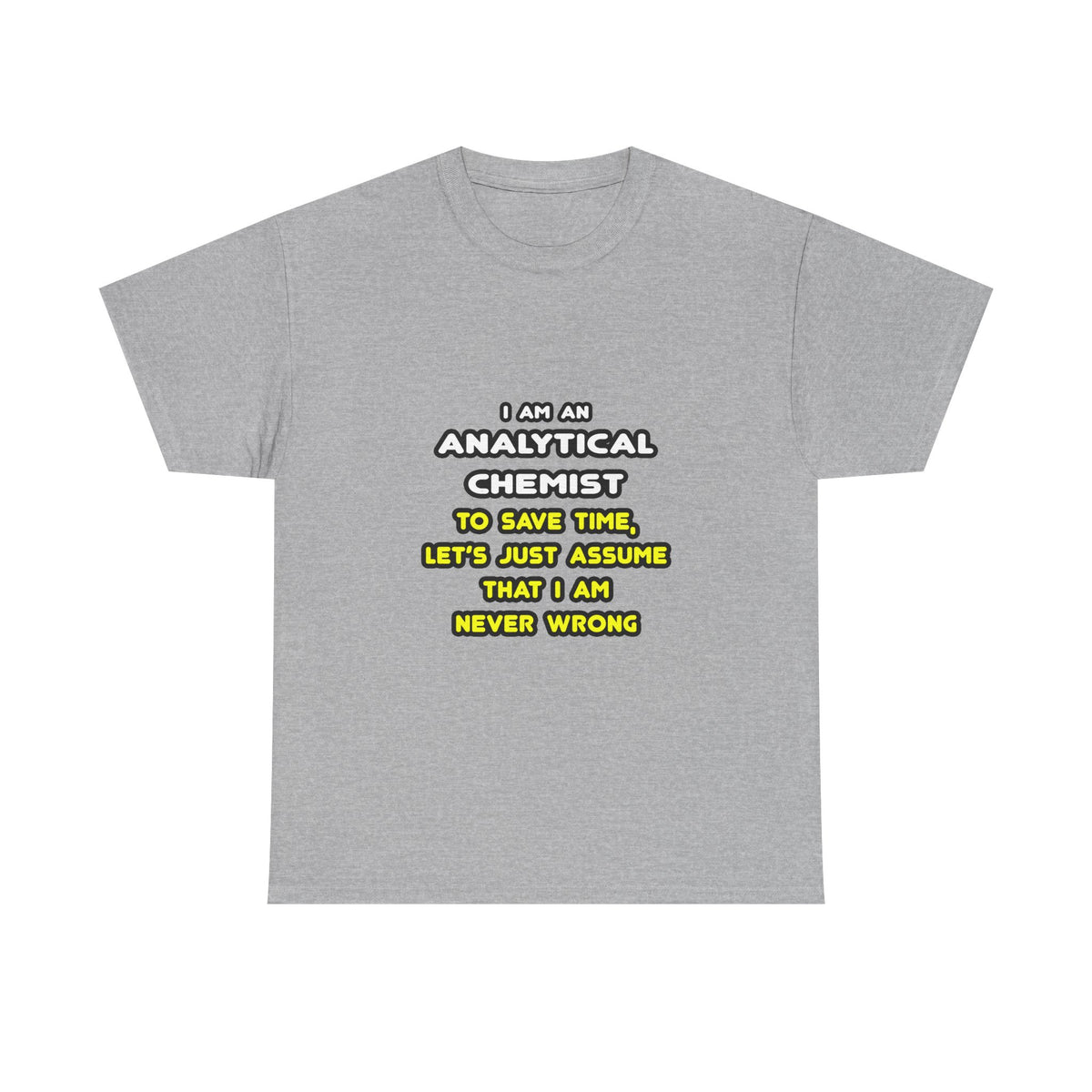Funny Analytical Chemist T Shirts - Unisex Heavy Cotton Tee