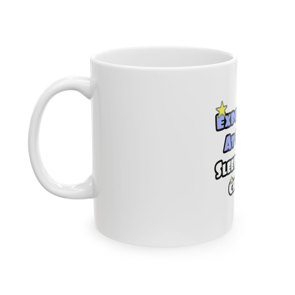 Experiment At Night...Sleep With a Chemist - Ceramic Mug, (11oz, 15oz)