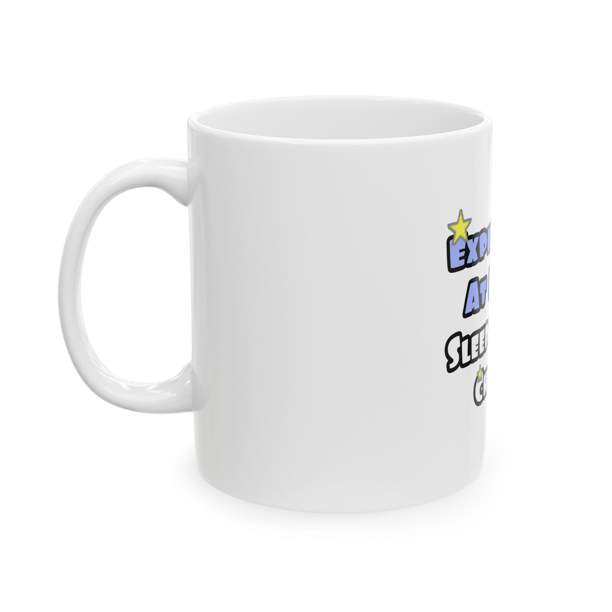 Experiment At Night...Sleep With a Chemist - Ceramic Mug, (11oz, 15oz)