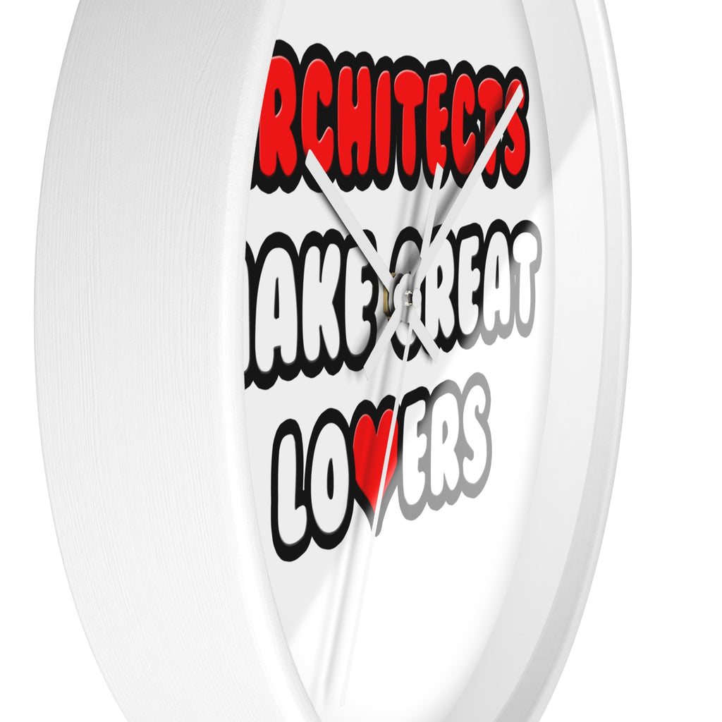 Architects Make Great Lovers - Wall Clock