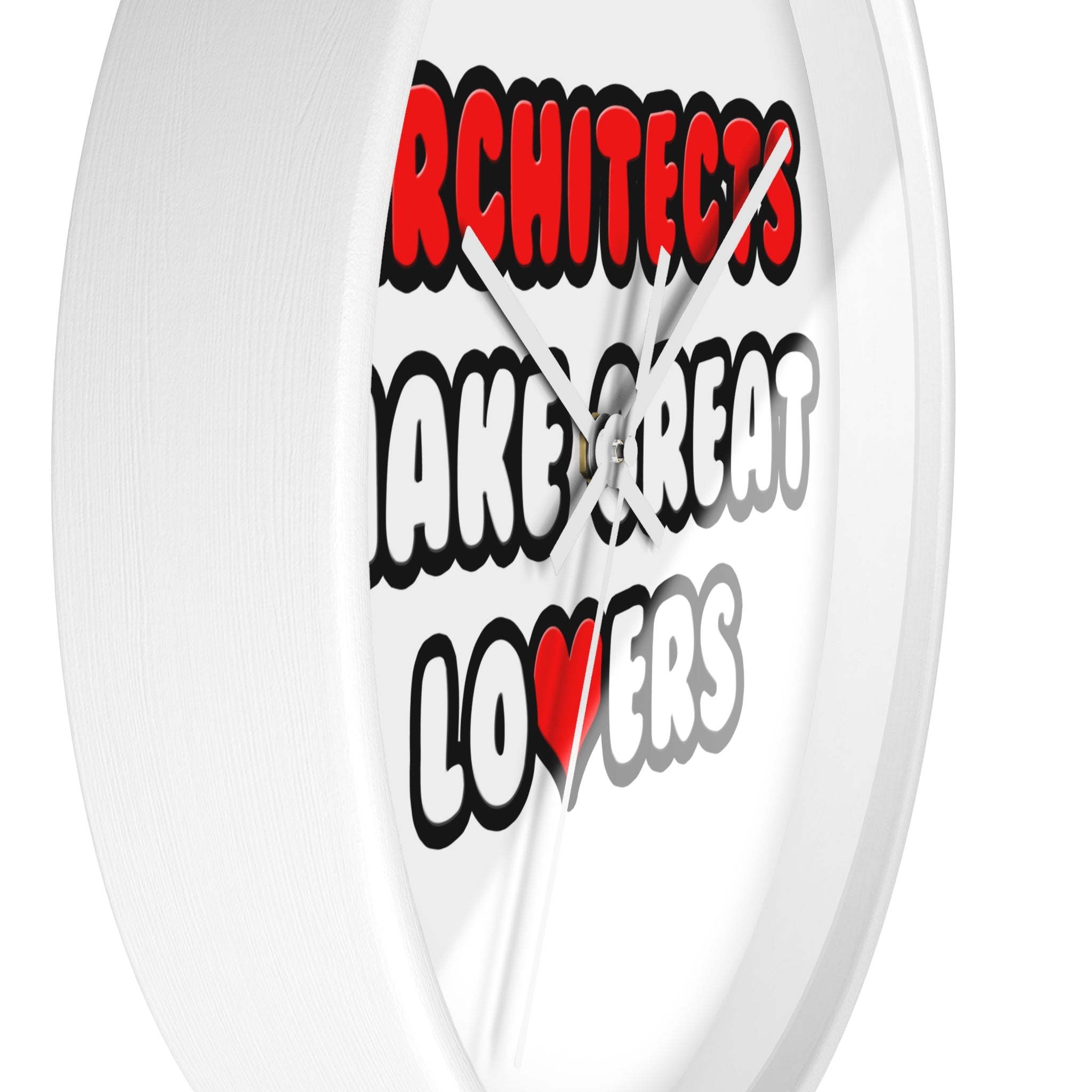 Architects Make Great Lovers - Wall Clock