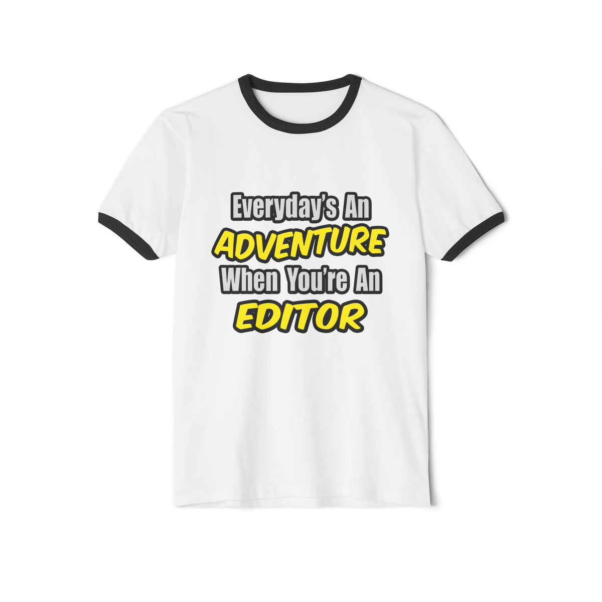 Everyday's An Adventure...Editor - Unisex Cotton Ringer T-Shirt