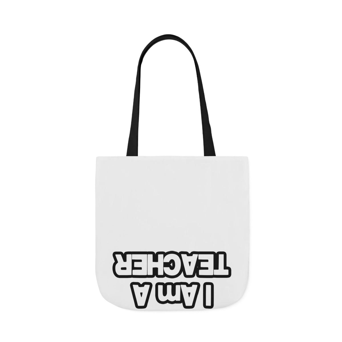 You Can't Scare Me...Teacher - Canvas Tote Bag, 5-Color Straps