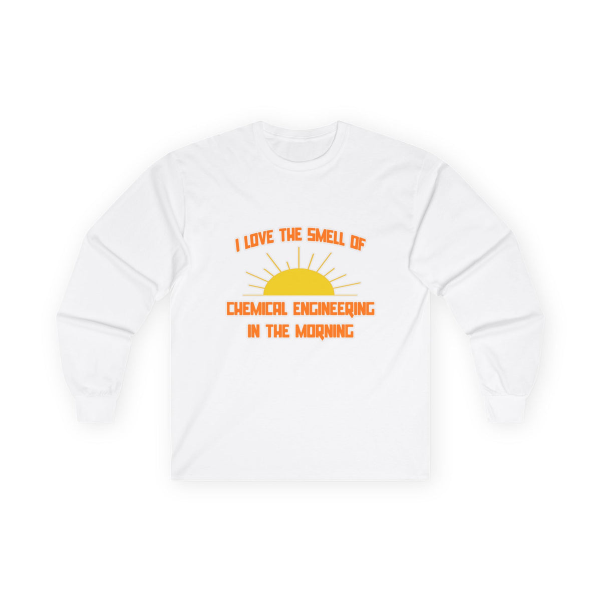 Smell of Chemical Engineering in the Morning - Unisex Ultra Cotton Long Sleeve Tee
