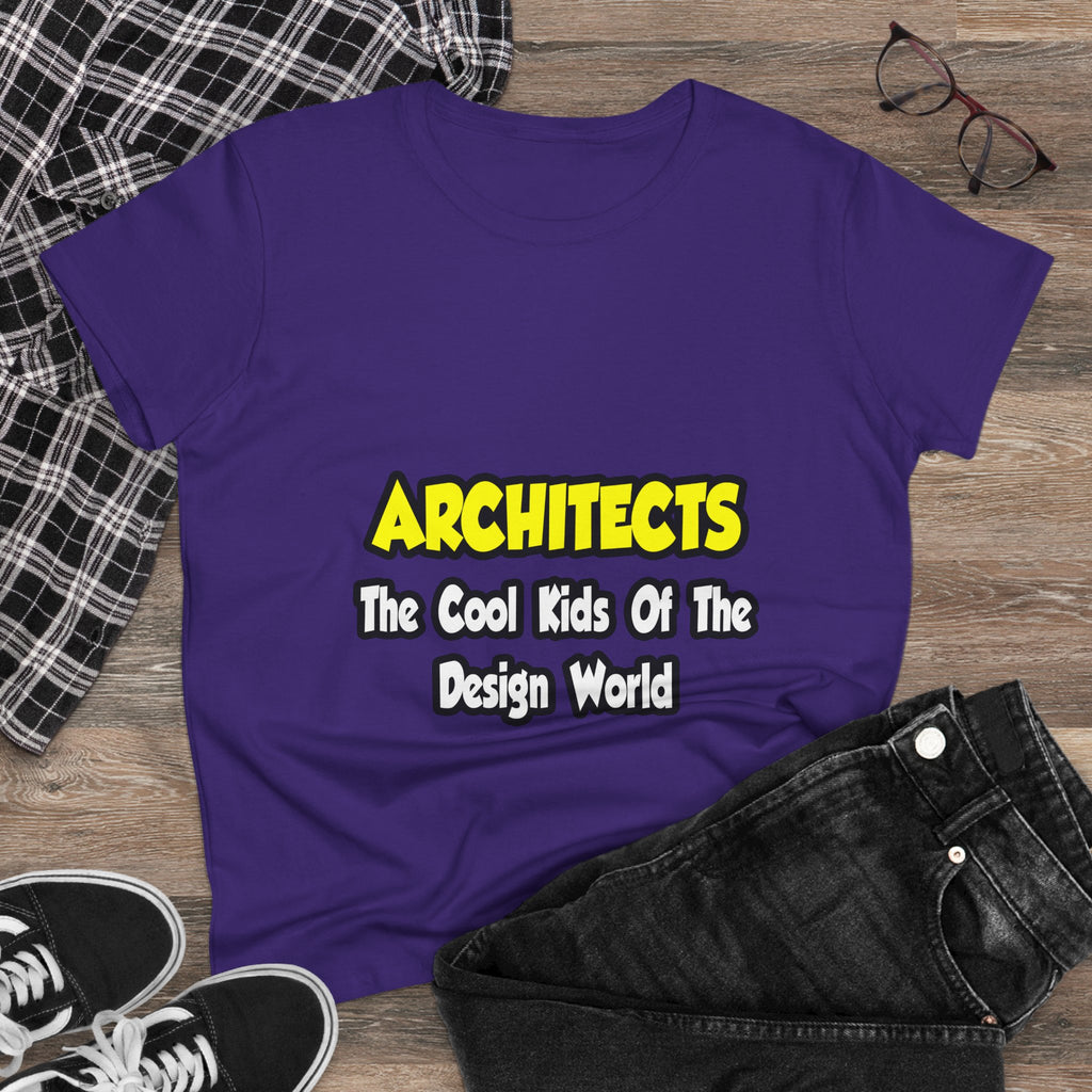 Architects...Cool Kids of Design World - Women's Midweight Cotton Tee
