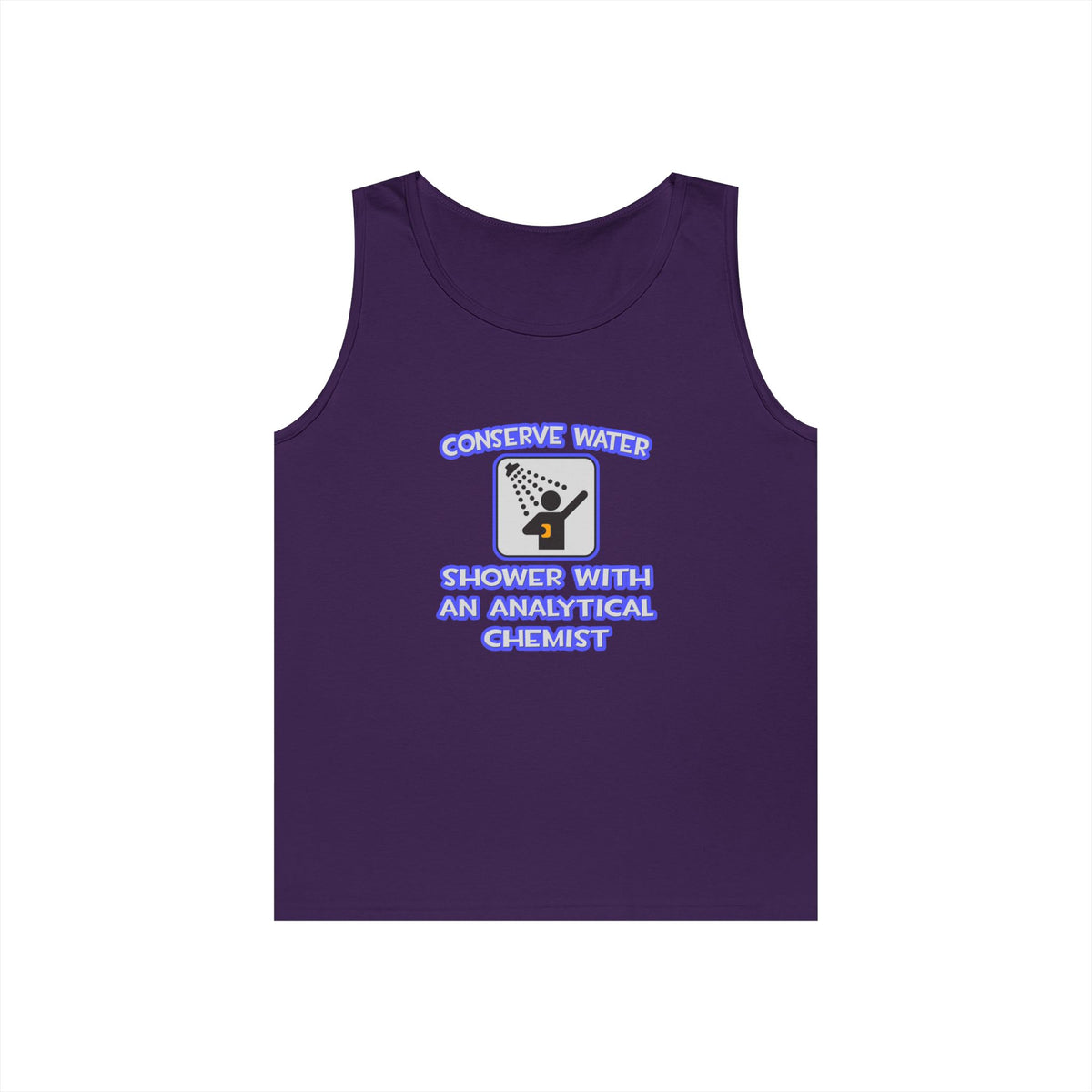 Conserve Water .. Shower With Analytical Chemist - Unisex Heavy Cotton Tank Top