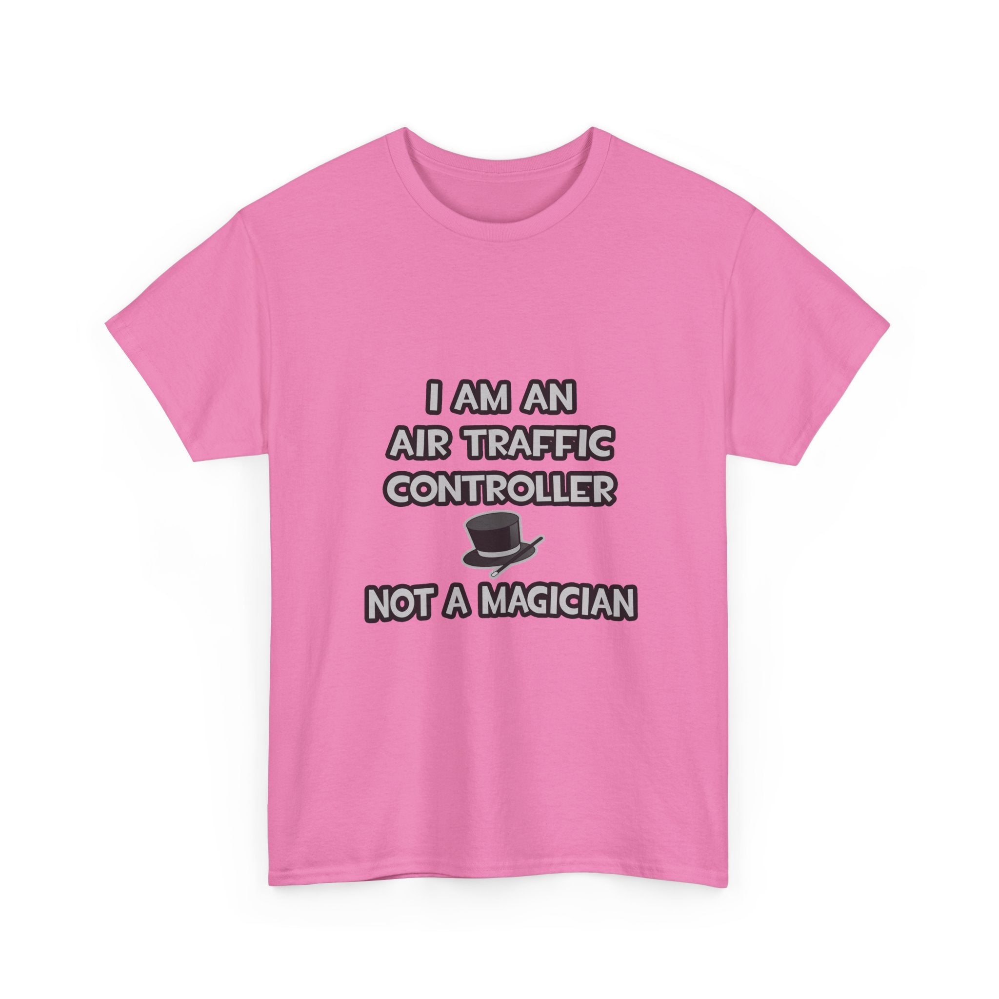 Air Traffic Controller ... Not A Magician - Unisex Heavy Cotton Tee