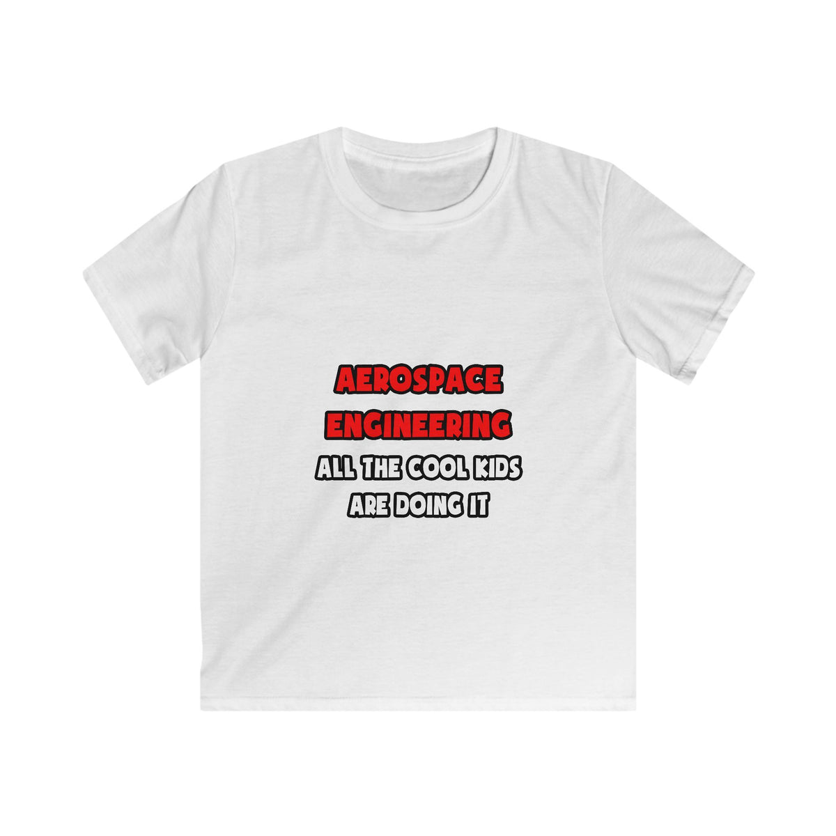 Funny Aerospace Engineer Shirts and Gifts - Kids Softstyle Tee