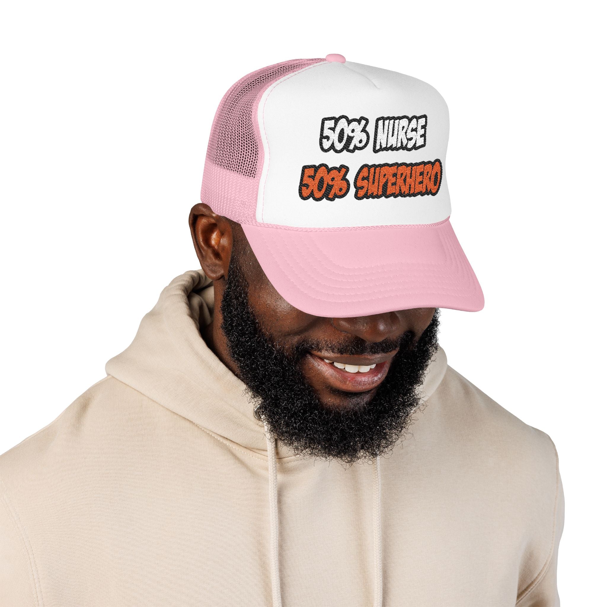 Half Nurse...Half Superhero - Foam Trucker Hat