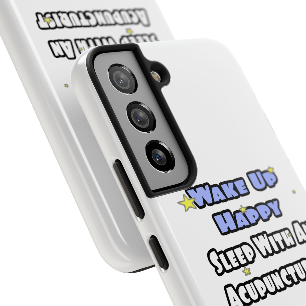 Wake Up Happy .. Sleep With an Acupuncturist - Tough Phone Cases