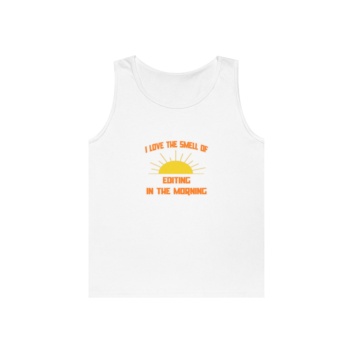 Smell of Editing in the Morning - Unisex Heavy Cotton Tank Top