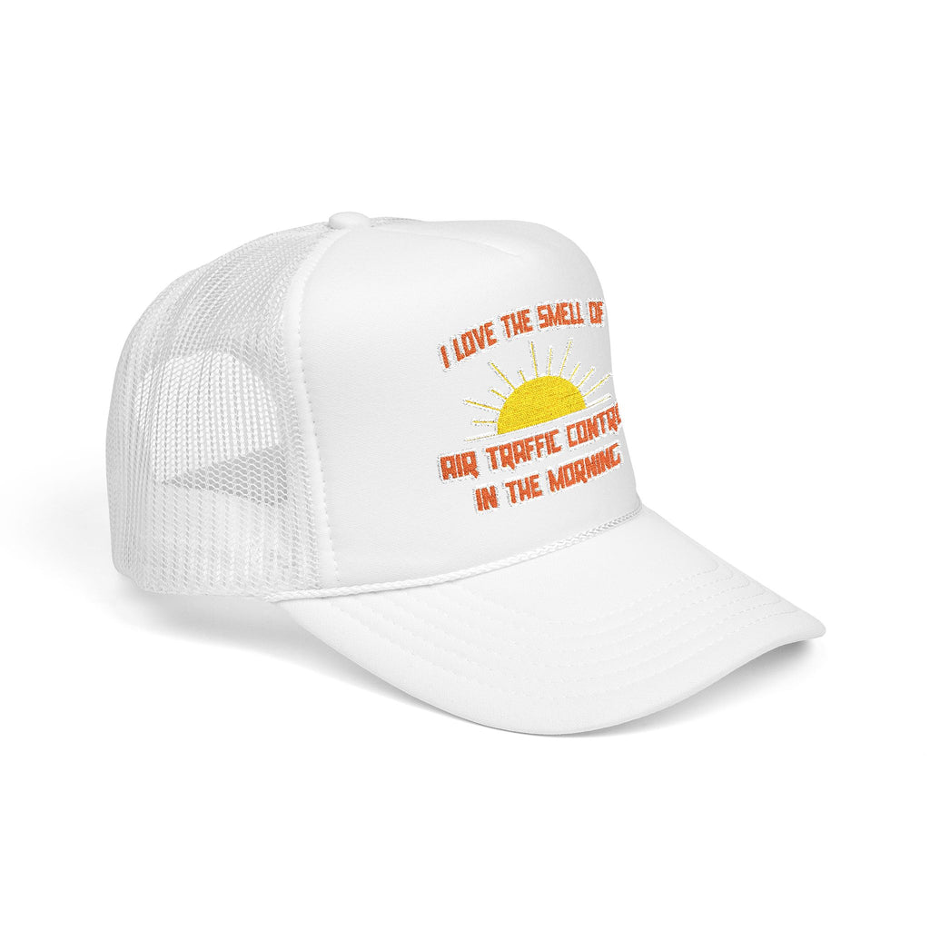 Smell of Air Traffic Control in the Morning - Foam Trucker Hat