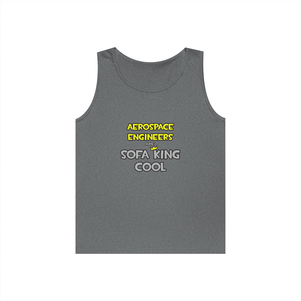 Aerospace Engineers Are Sofa King Cool - Unisex Heavy Cotton Tank Top