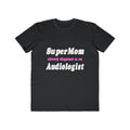 Super Mom...Audiologist - Men's Lightweight Fashion Tee