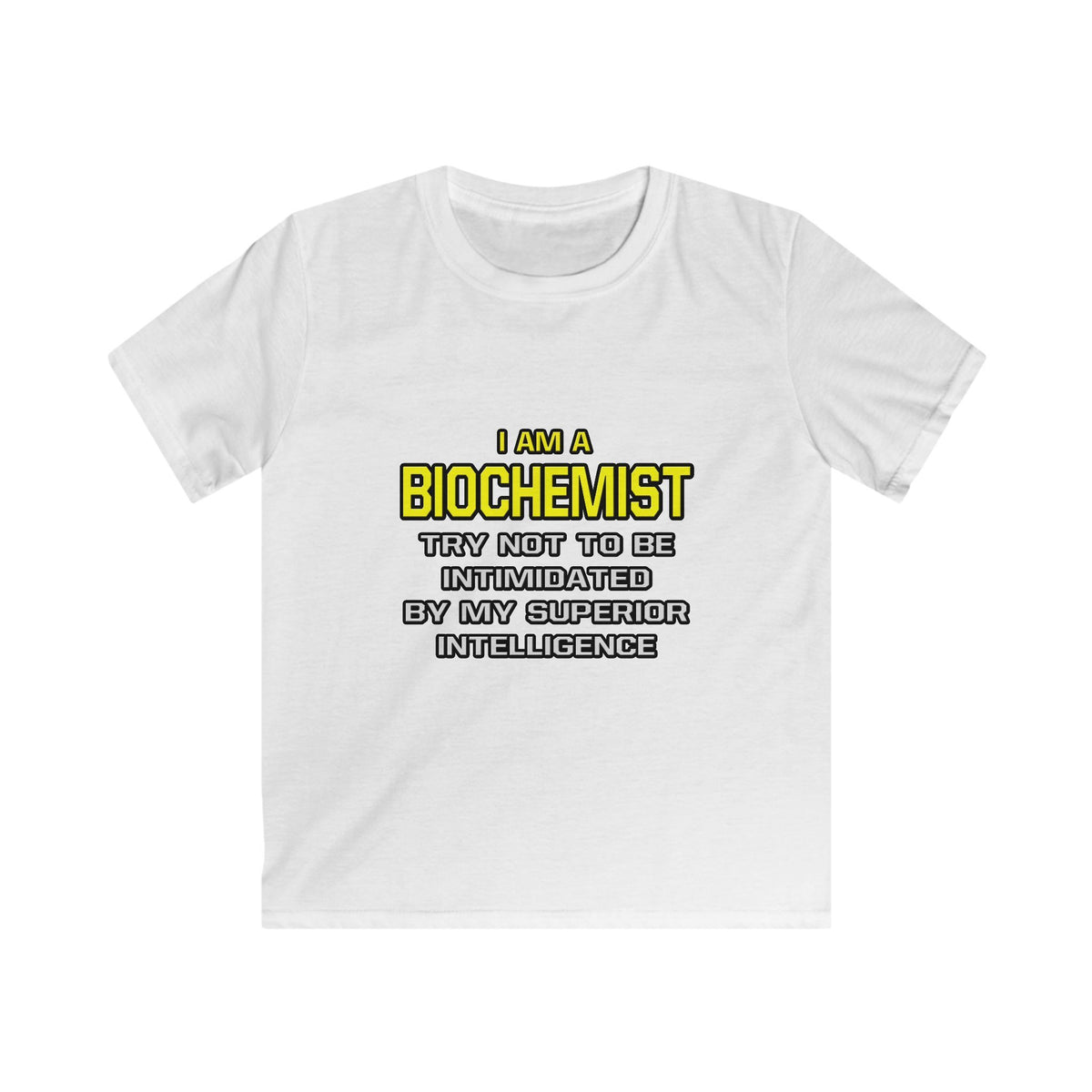 Biochemist...Superior Intelligence - Kids Softstyle Tee