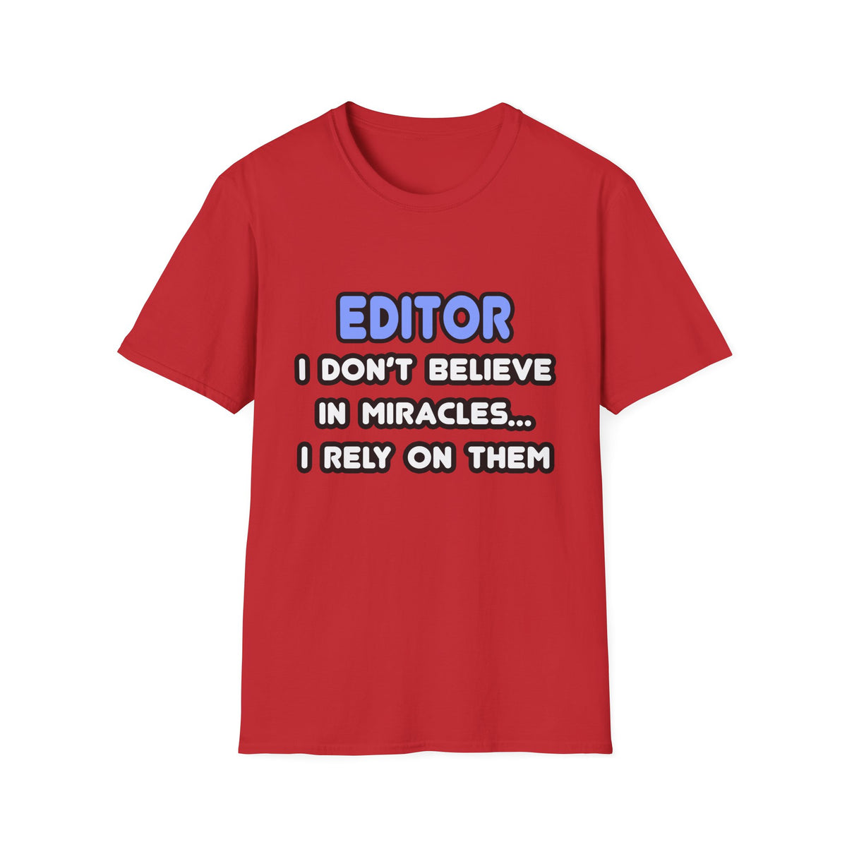 Miracles and Editors - Unisex Softstyle T-Shirt
