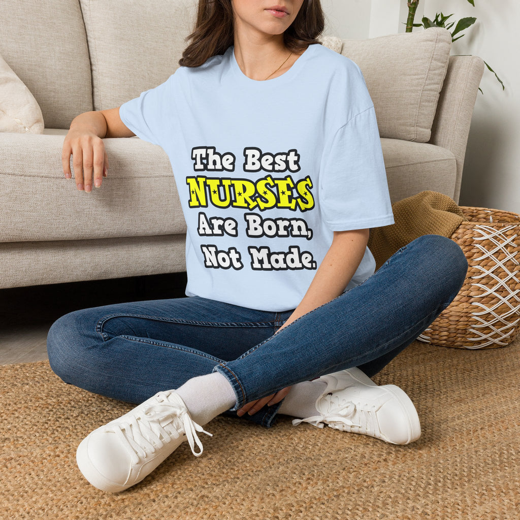 The Best Nurses Are Born, Not Made - Unisex Softstyle T-Shirt