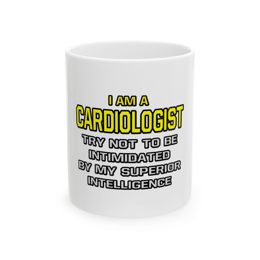 Cardiologist...Superior Intelligence - Ceramic Mug, (11oz, 15oz)