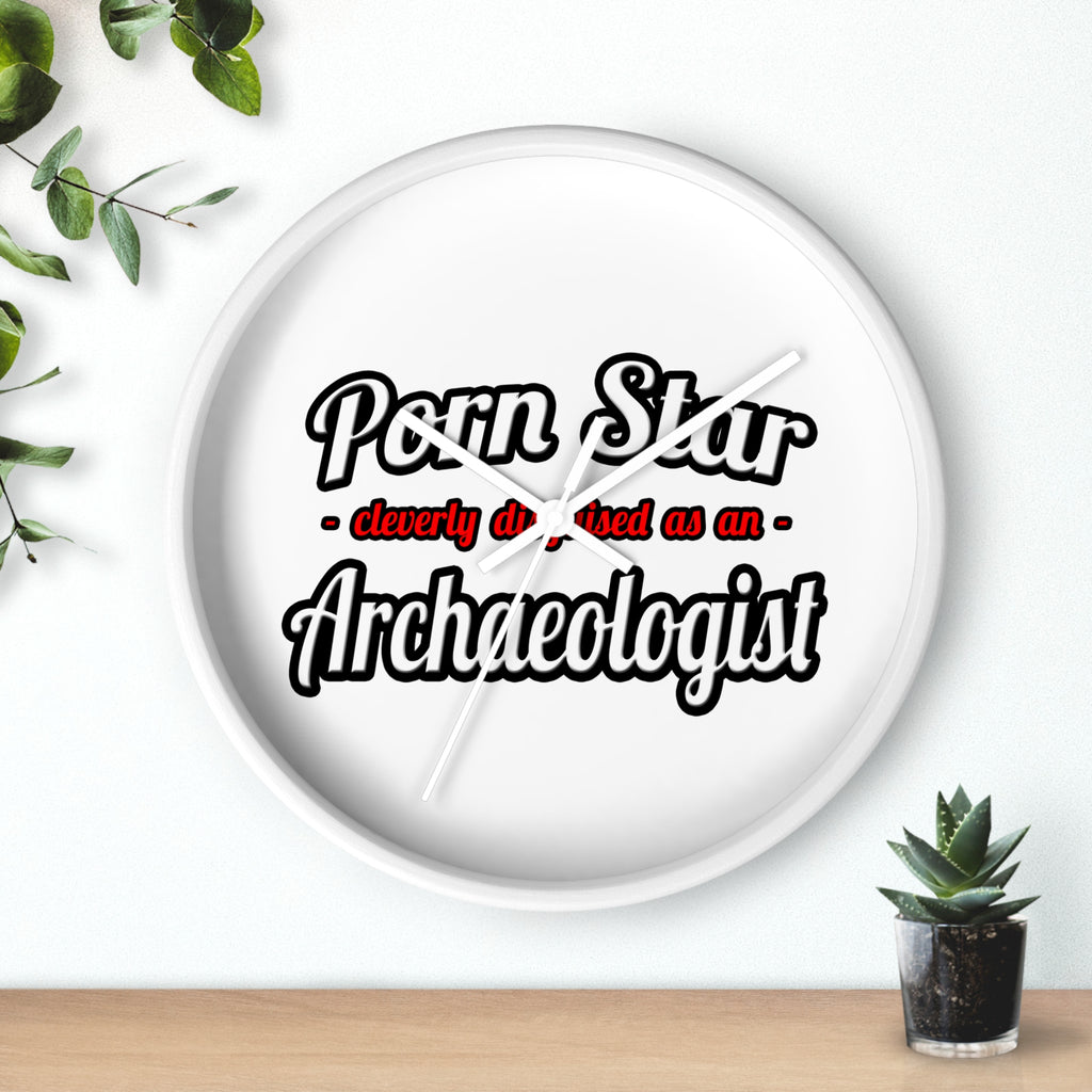 Porn Star...Archaeologist - Wall Clock
