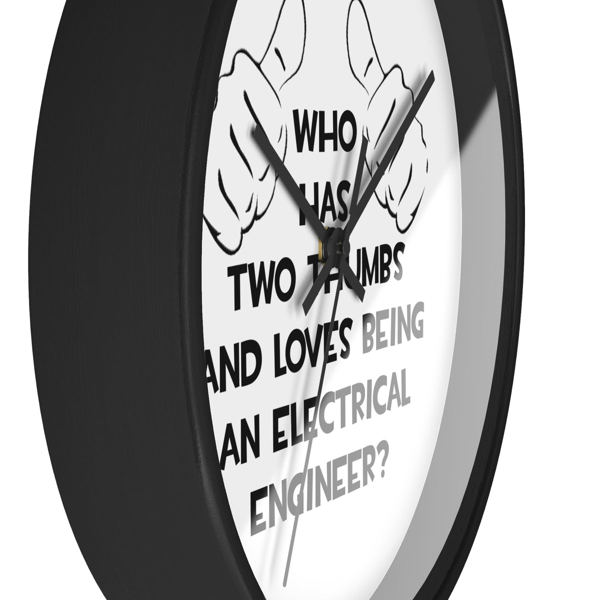 Two Thumbs...Electrical Engineer - Wall Clock