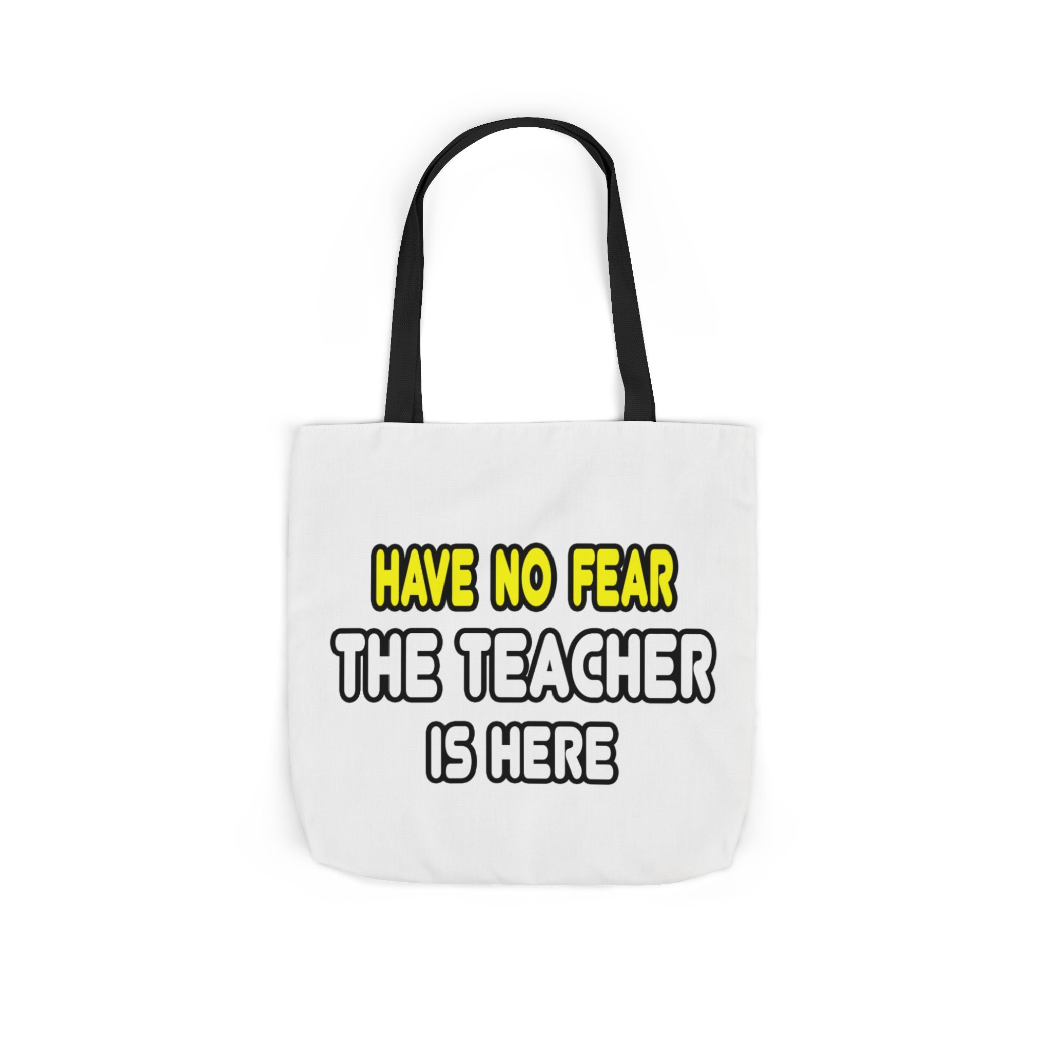 Have No Fear, The Teacher Is Here - Canvas Tote Bag, 5-Color Straps