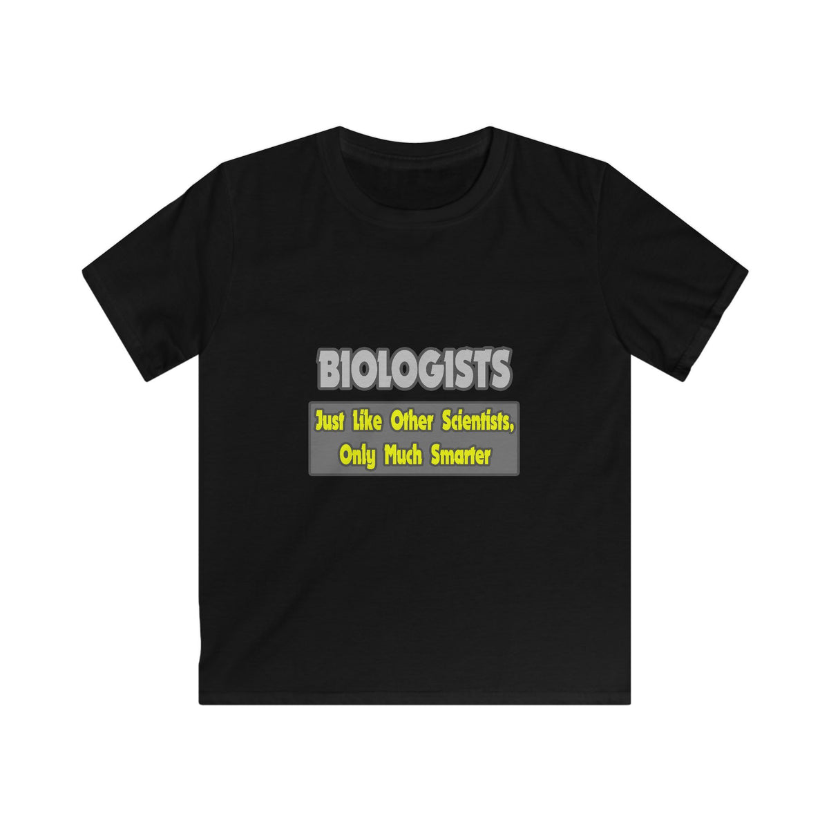 Biologists...Smarter - Kids Softstyle Tee