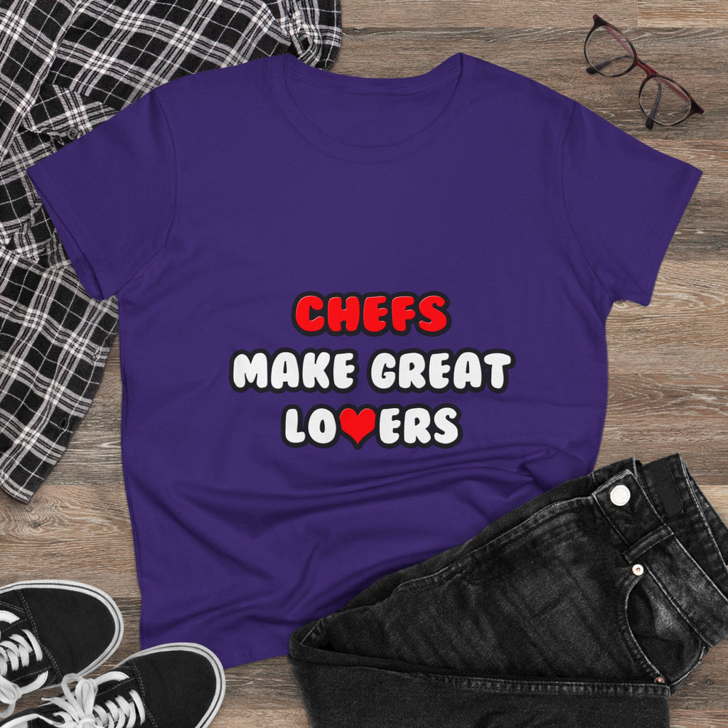 Chefs Make Great Lovers - Women's Midweight Cotton Tee