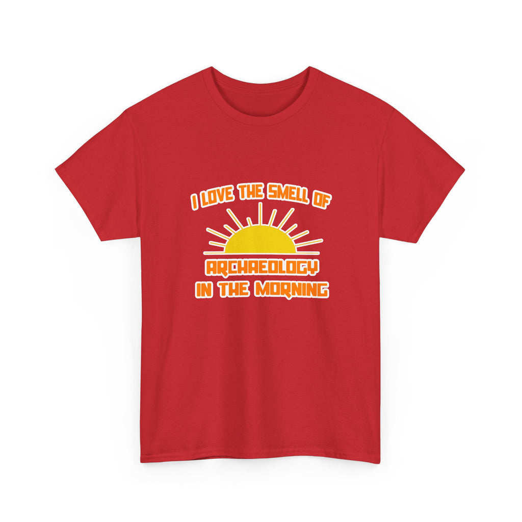 Smell of Archaeology in the Morning - Unisex Heavy Cotton Tee