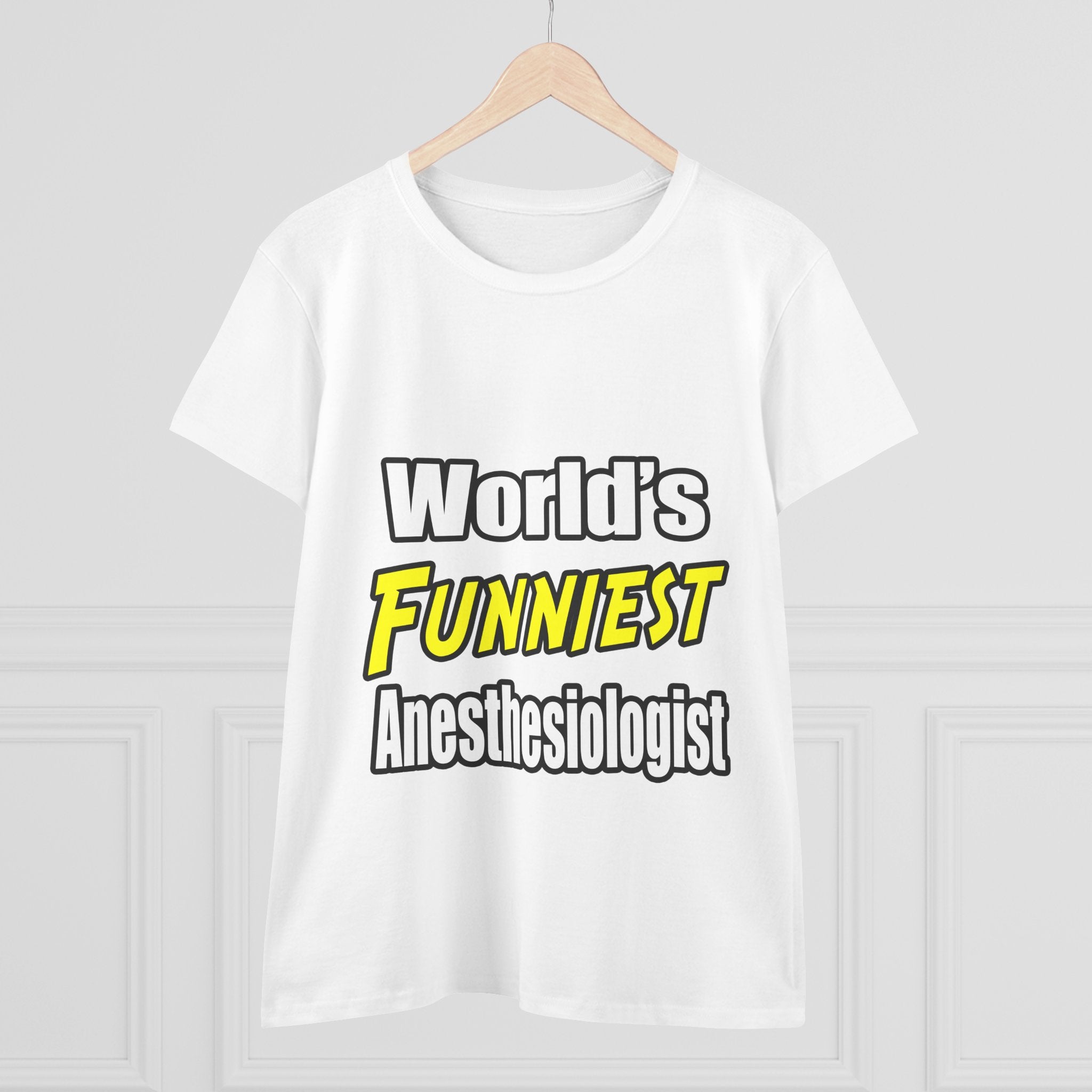 World's Funniest Anesthesiologist - Women's Midweight Cotton Tee