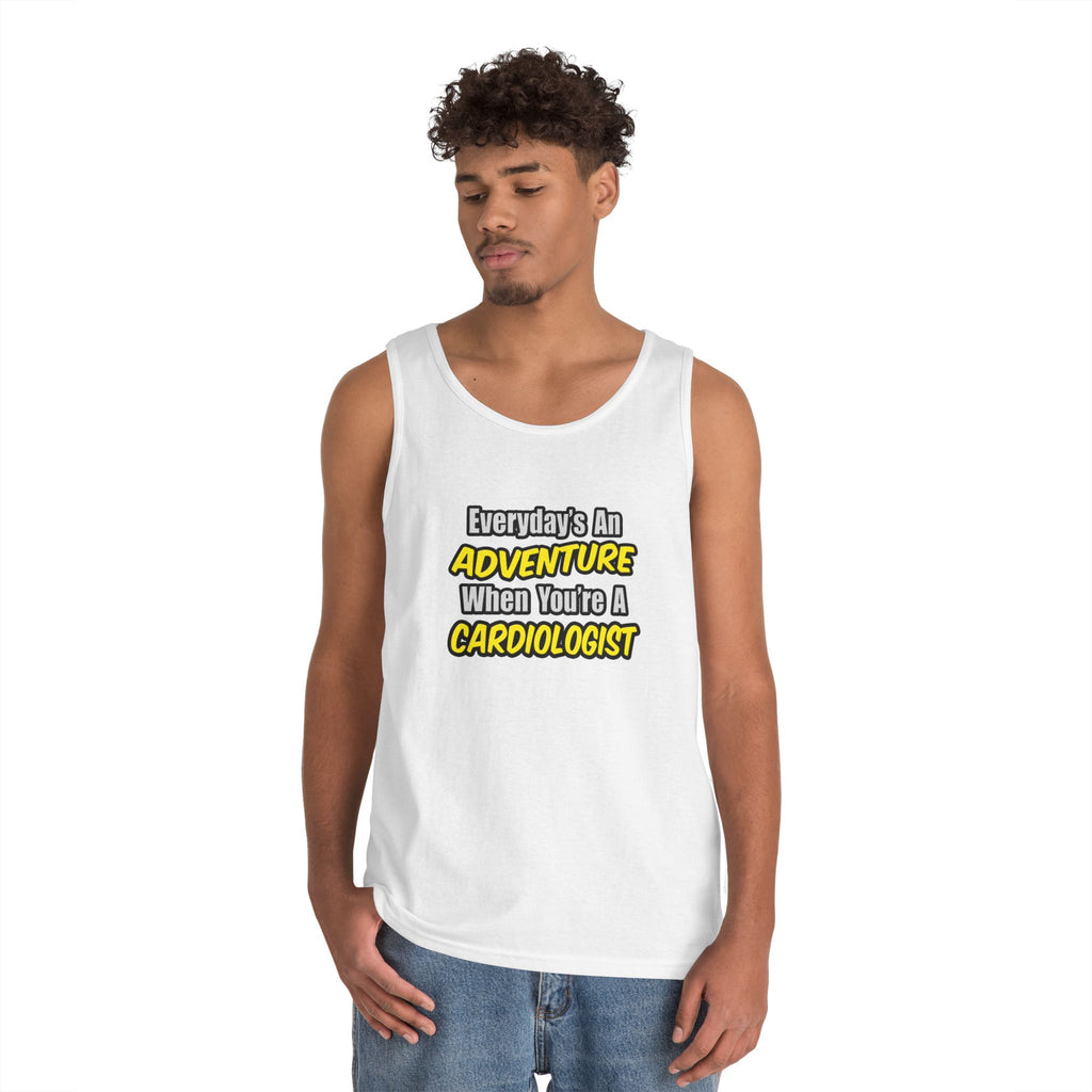 Everyday's An Adventure...Cardiologist - Unisex Heavy Cotton Tank Top