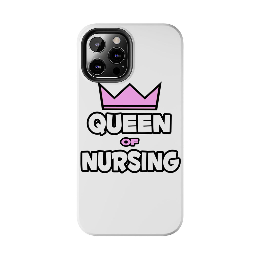 Queen of Nursing - Tough Phone Cases