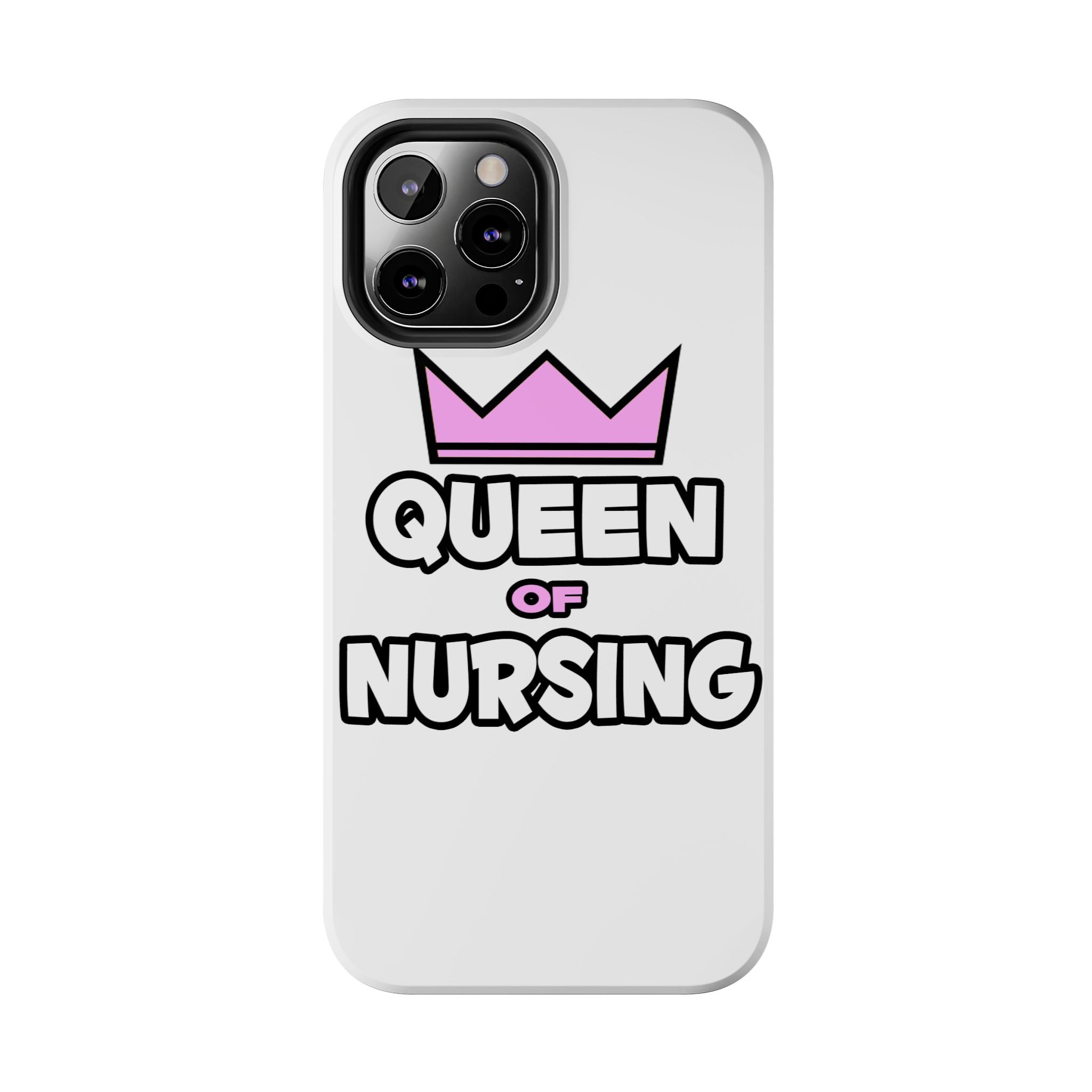 Queen of Nursing - Tough Phone Cases