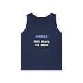 Nurse...Will Work For Wine - Unisex Heavy Cotton Tank Top