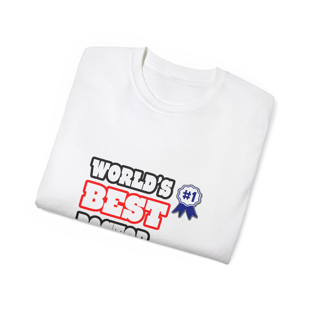 World's Best Doctor - Unisex Ultra Cotton Tee