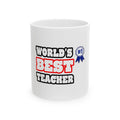 World's Best Teacher - Ceramic Mug, (11oz, 15oz)