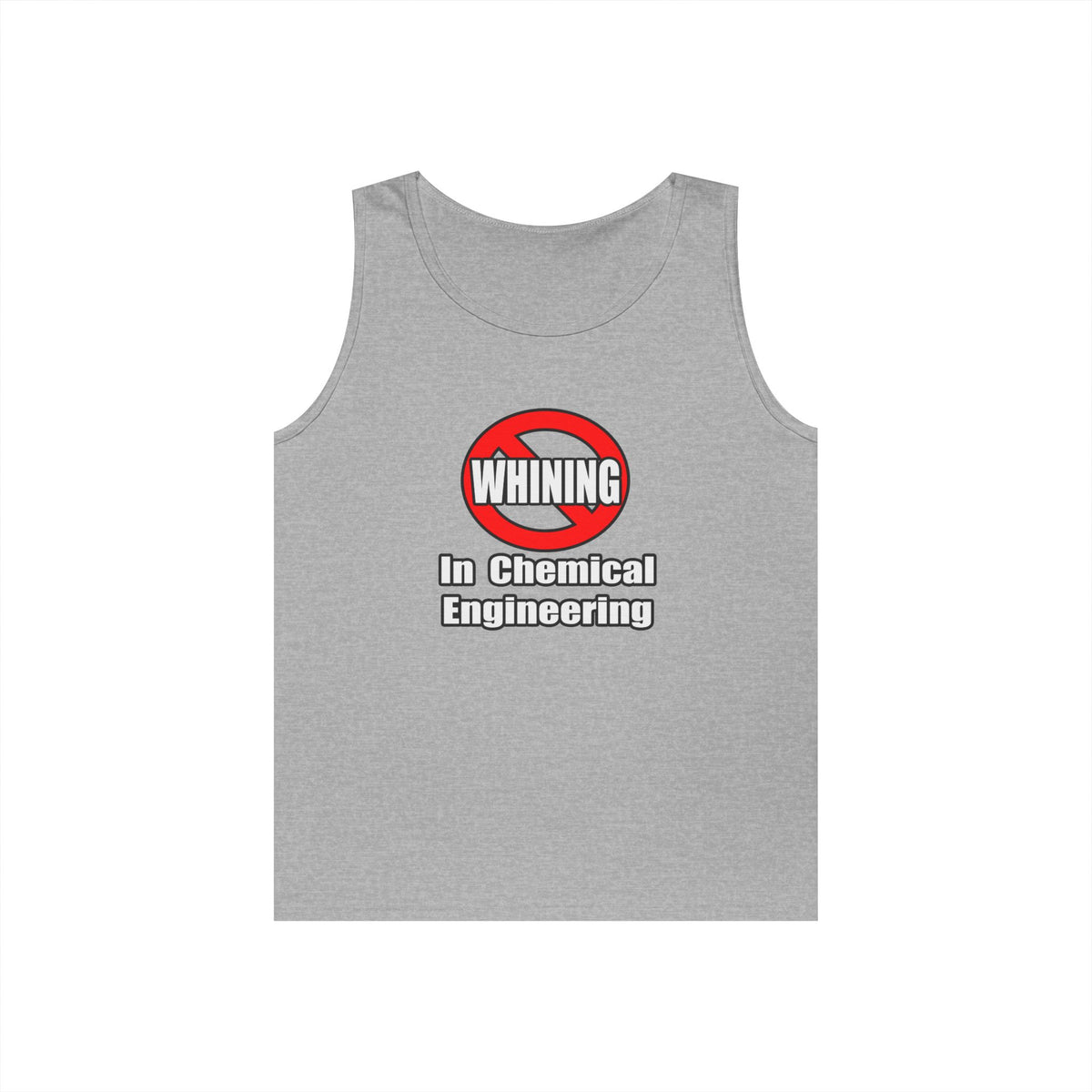 No Whining In Chemical Engineering - Unisex Heavy Cotton Tank Top
