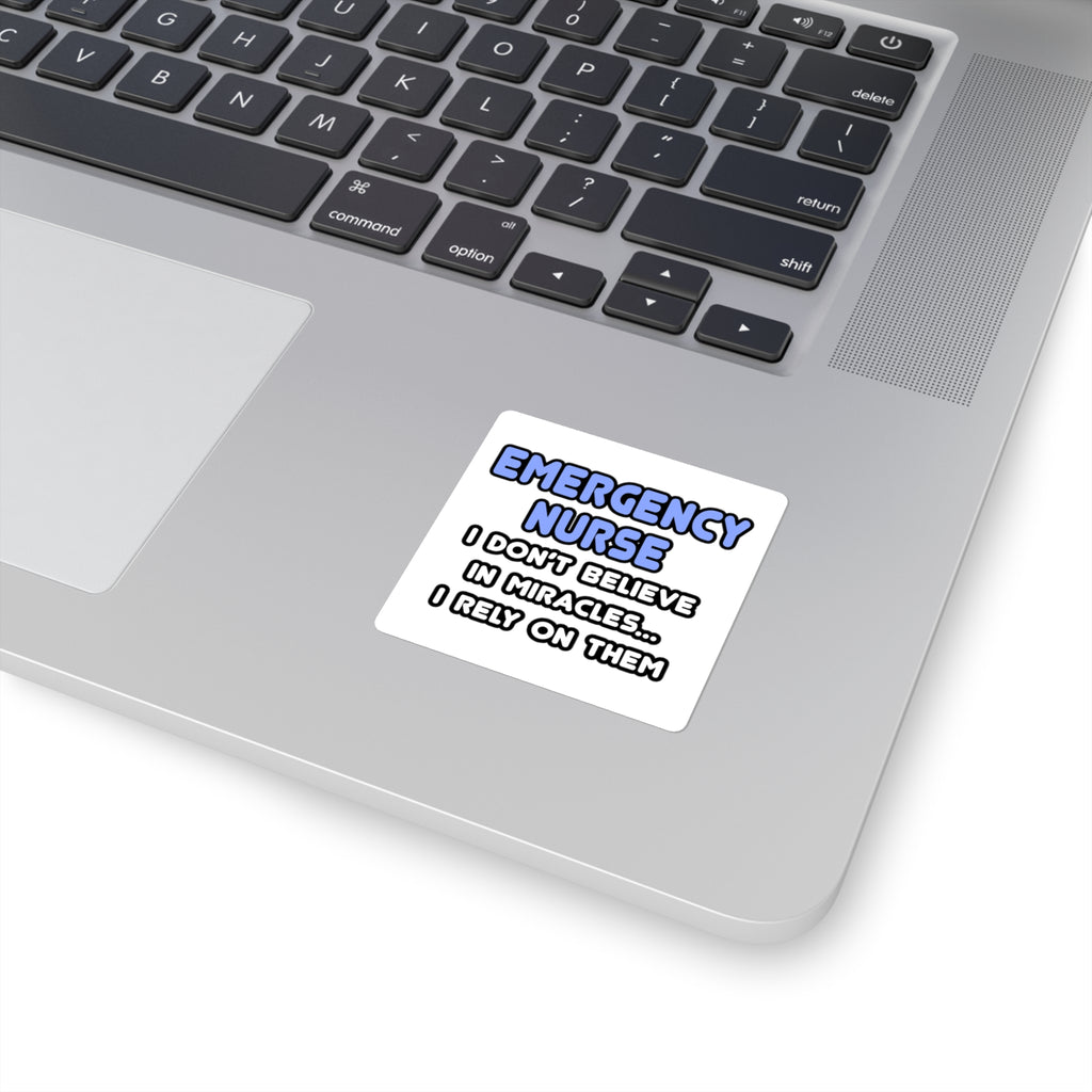 Miracles and Emergency Nurses - Square Stickers