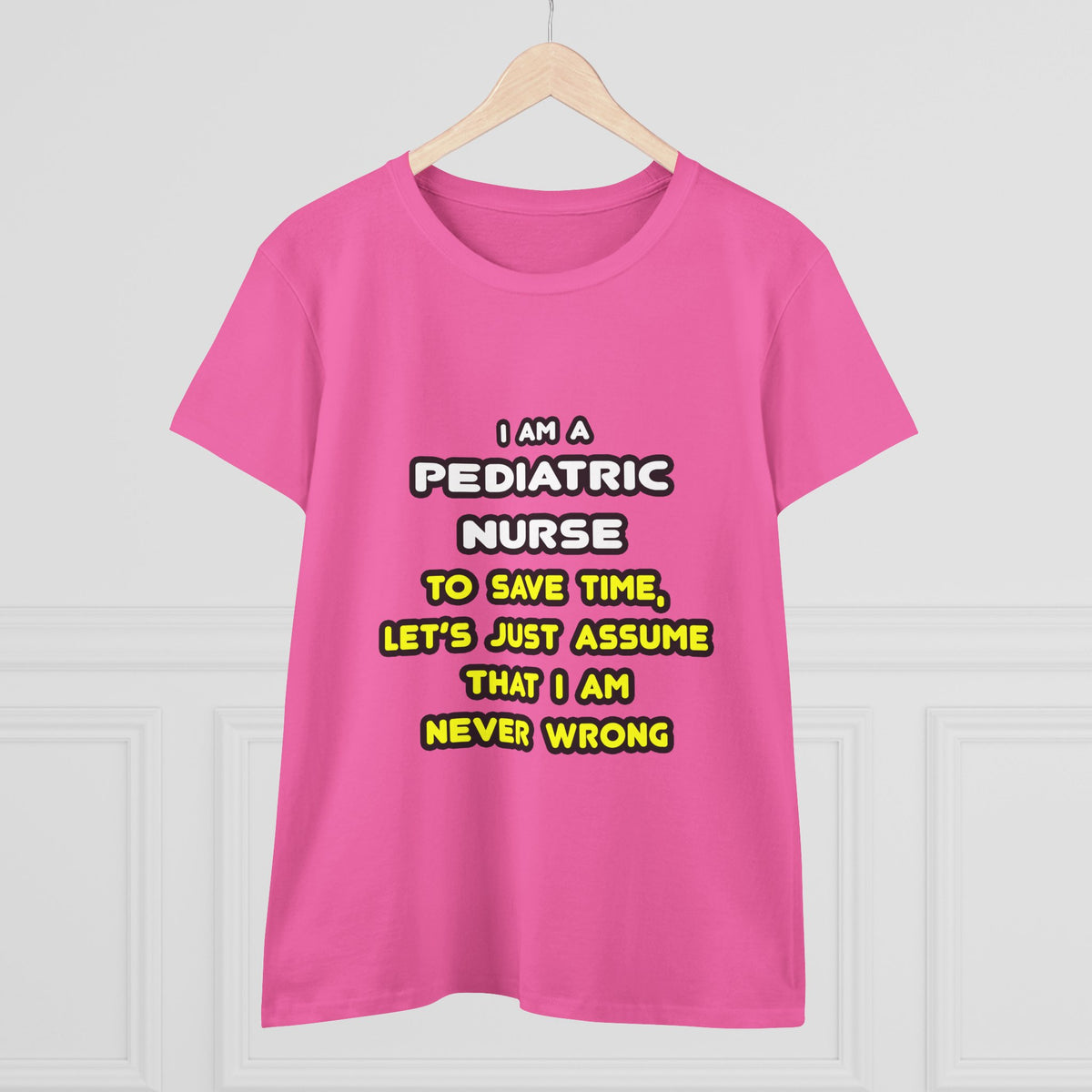 Funny Pediatric Nurse T Shirts and Gifts - Women's Midweight Cotton Tee