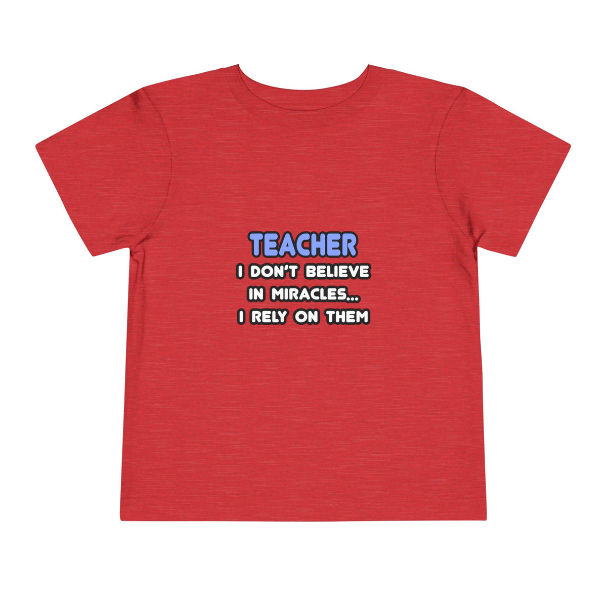 Miracles and Teachers - Toddler Short Sleeve Tee