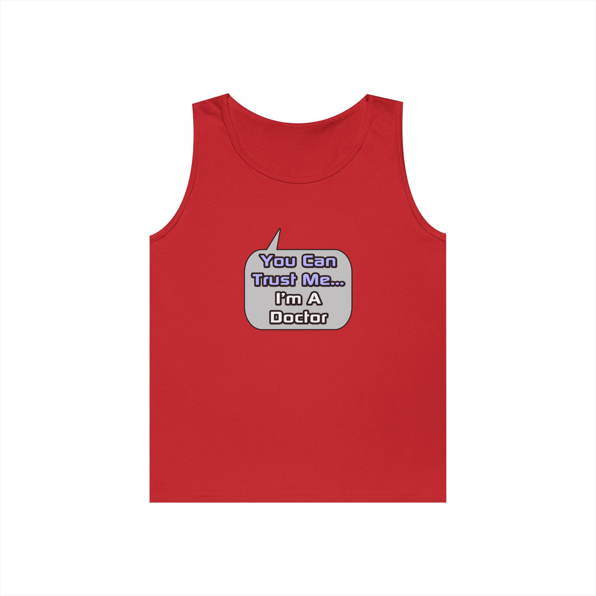 Trust Me .. I'm a Doctor - Unisex Heavy Cotton Tank Top