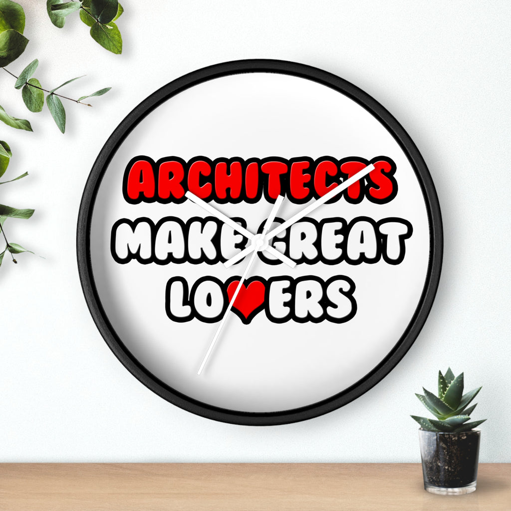 Architects Make Great Lovers - Wall Clock