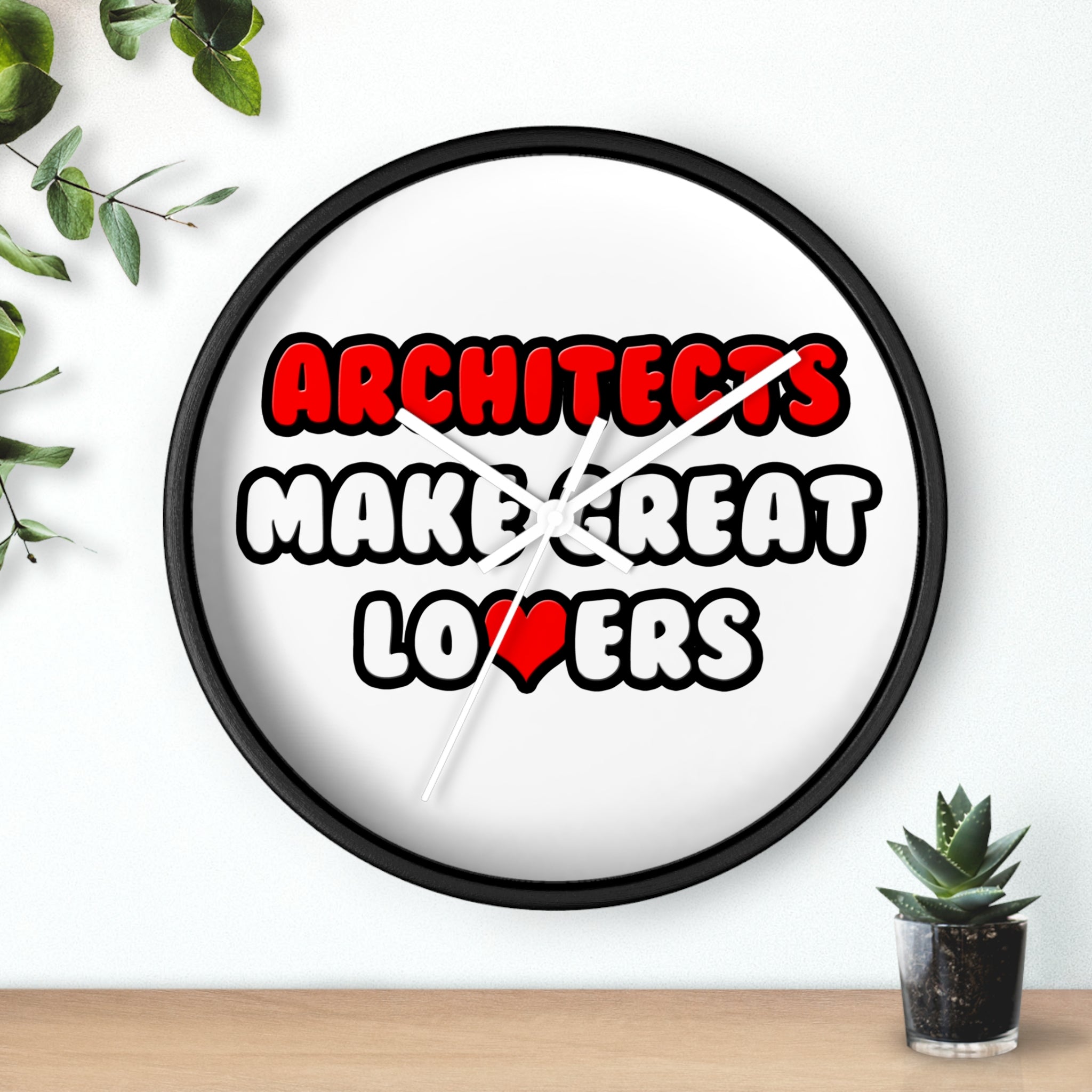Architects Make Great Lovers - Wall Clock